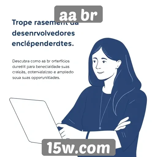 Vantagens do aa br para desenvolvedores independentes
